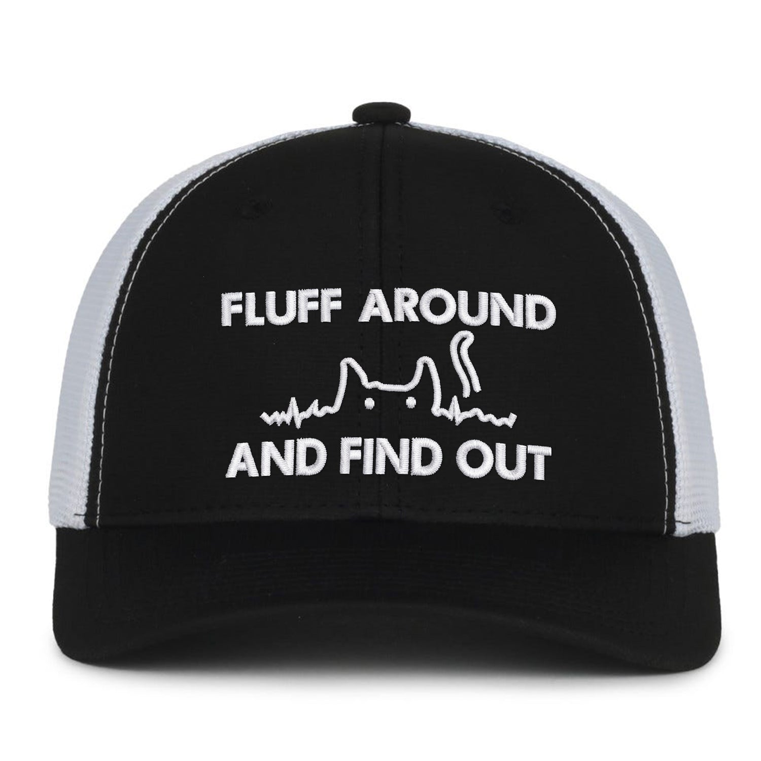 Fluff Around And Find Out Embroidered Hat