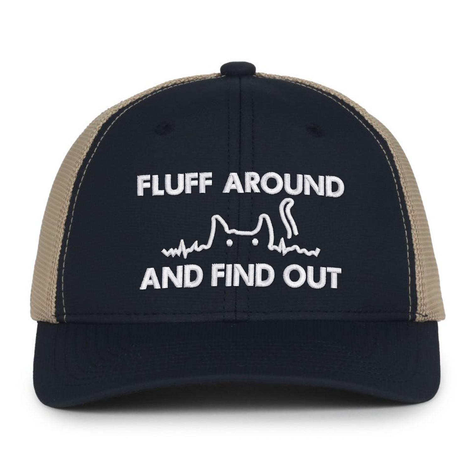 Fluff Around And Find Out Embroidered Hat