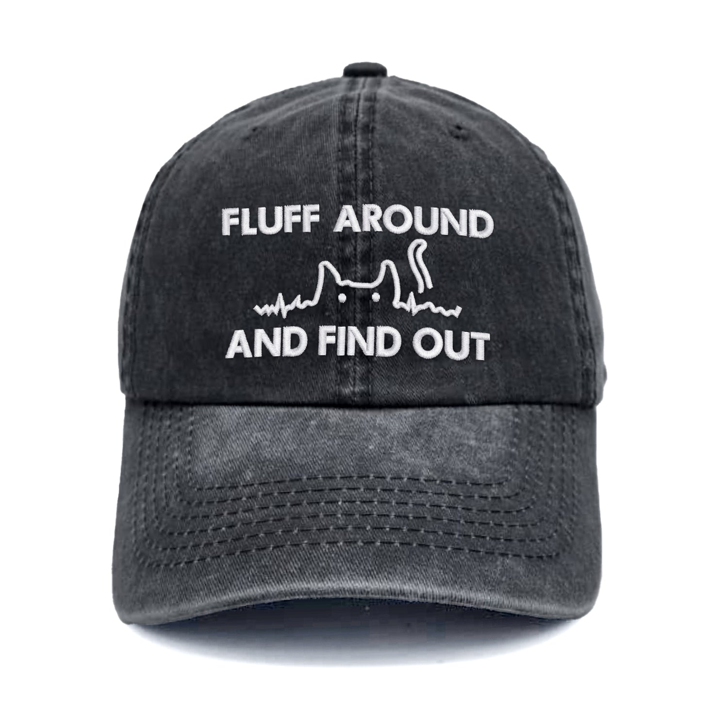 Fluff Around And Find Out Embroidered Hat