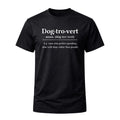 Dog-tro-vert Definition, Funny Dog T-shirt