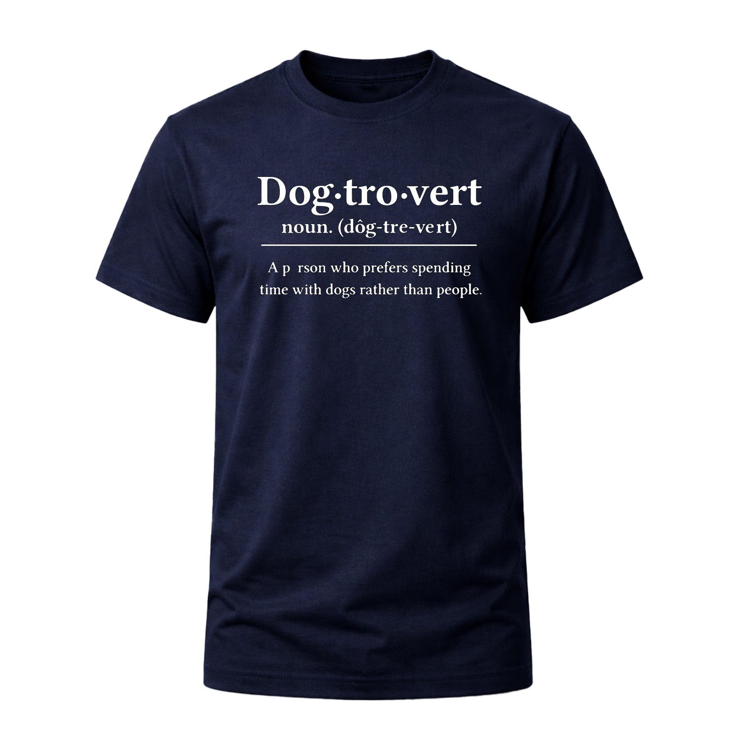 Dog-tro-vert Definition, Funny Dog T-shirt