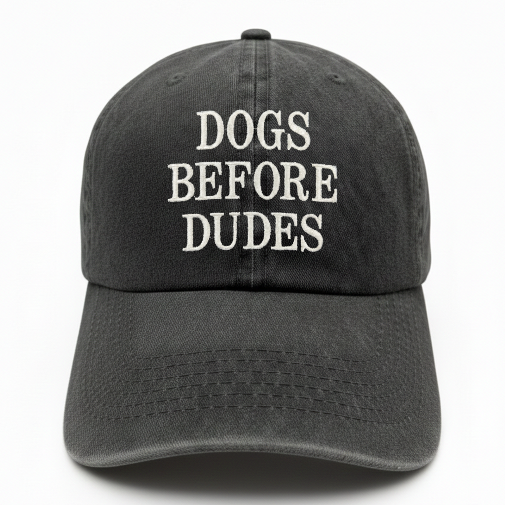 Dogs Before Dudes Embroidered Hat