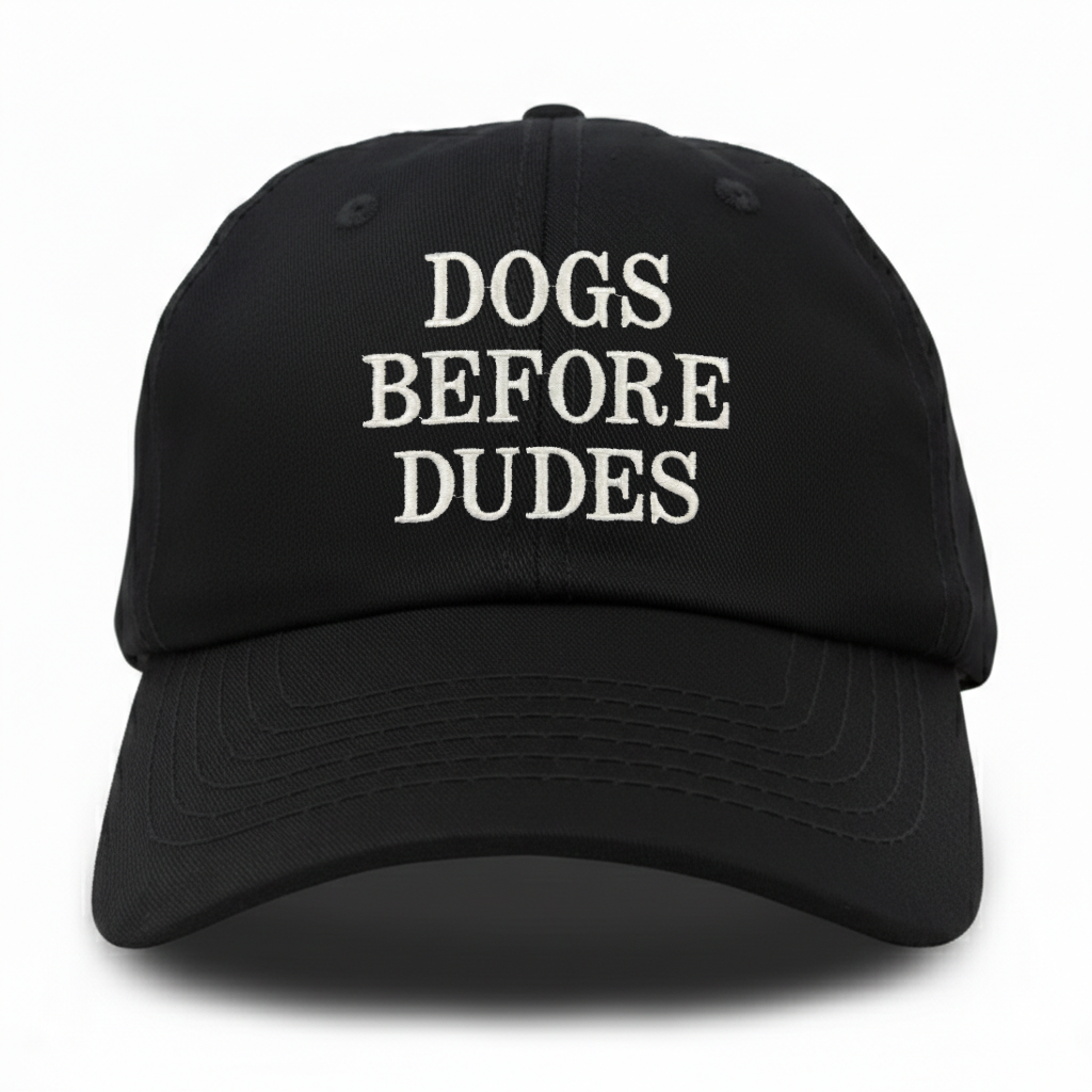 Dogs Before Dudes Embroidered Hat