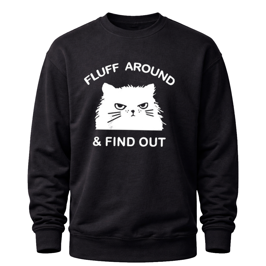 Fluff Around & Find Out T-Shirt