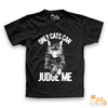 Only Cats Can Judge Me T-Shirt
